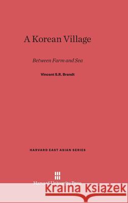 A Korean Village Vincent S. R. Brandt 9780674734067 Harvard University Press - książka