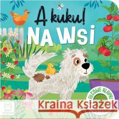 A kuku! Na wsi. Filcowe klapki i lusterko Grażyna Wasilewicz 9788382136579 Aksjomat - książka
