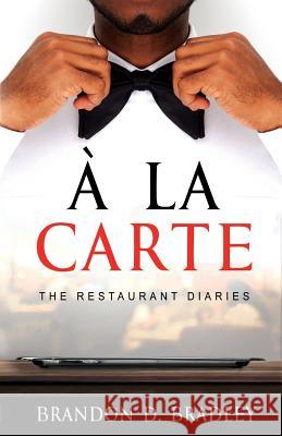 A La Carte Brandon Bradley 9781733223706 Bradley Group Publishing - książka