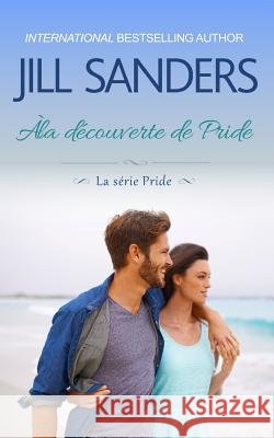 À la découverte de Pride Francoise Martin-McInnes, Jill Sanders 9781726877626 Independently Published - książka