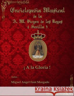 A LA GLORIA - Marcha Procesional: Partituras para Agrupación Musical (Versión Original) Font Morgado, Miguel Angel 9781512107630 Createspace - książka