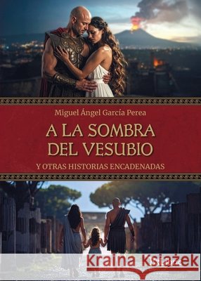 A la sombra del Vesubio y otras historias encadenadas García Perea, Miguel Ángel 9791387944438 Exlibric - książka
