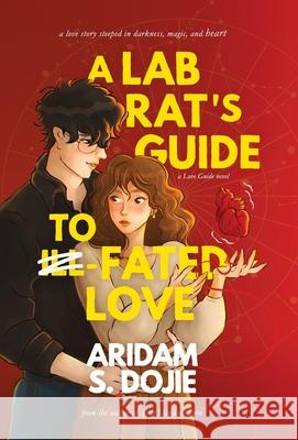A Lab Rat's Guide to Fated Love: A Love Guide Novel Aridam S. Dojie 9788197783067 Morally Red Prose - książka