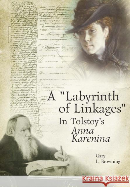 A Labyrinth of Linkages in Tolstoy's Anna Karenina Browning, Gary L. 9781936235476 Academic Studies Press - książka