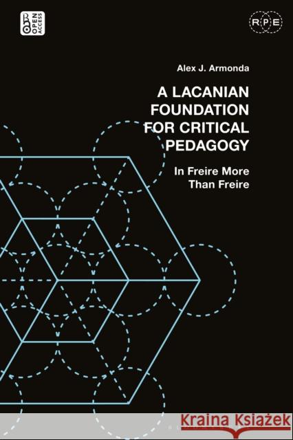 A Lacanian Foundation For Critical Pedagogy Alex J. (Southern Illinois University, USA) Armonda 9781350459892 Bloomsbury Publishing PLC - książka