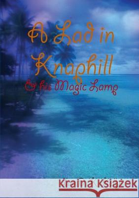 A Lad in Knaphill Ian D K Kelly 9780955339950 Lulu.com - książka
