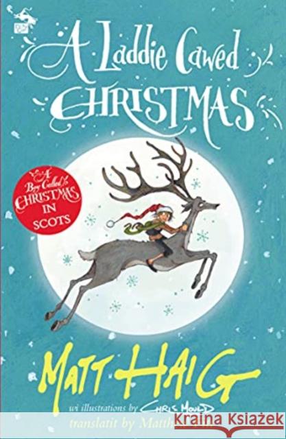 A Laddie Cawed Christmas: A Boy Called Christmas in Scots Matt Haig 9781785303531 Bonnier Books Ltd - książka