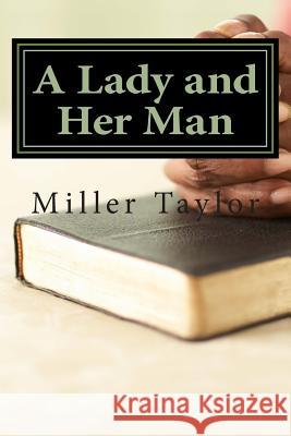 A Lady and Her Man Miller C. Taylor 9781492124399 Createspace - książka