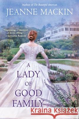 A Lady of Good Family Jeanne Mackin 9780451465832 New American Library - książka