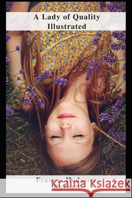 A Lady of Quality Illustrated Burnett Frances Hodgson Burnett 9798462631207 Independently published - książka