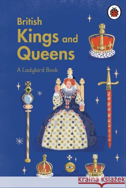 A Ladybird Book: British Kings and Queens  9780241544167 Penguin Random House Children's UK - książka