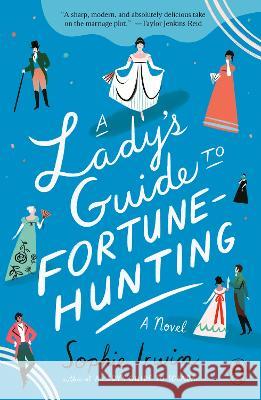 A Lady\'s Guide to Fortune-Hunting Sophie Irwin 9780593491973 Penguin Books - książka