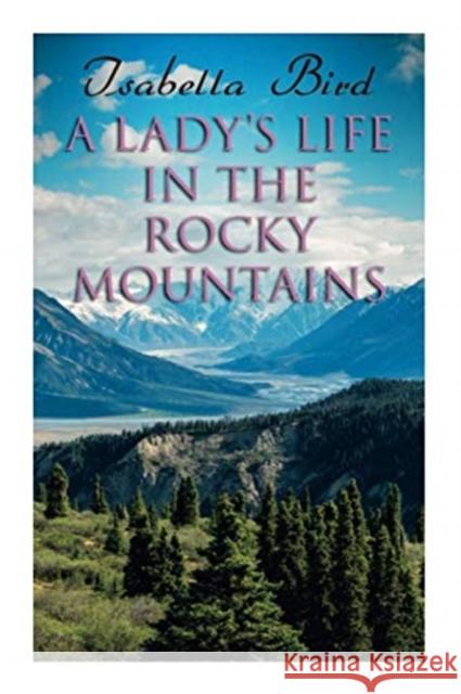 A Lady's Life in the Rocky Mountains Isabella Bird 9788027308767 E-Artnow - książka