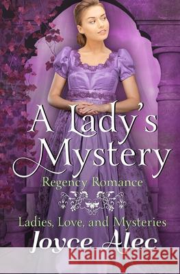 A Lady's Mystery: Regency Romance Joyce Alec 9781699023938 Independently Published - książka