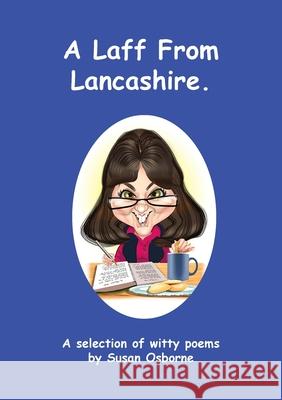 A Laff From Lancashire: A selection of witty poems Susan Osborne 9781800312548 New Generation Publishing - książka