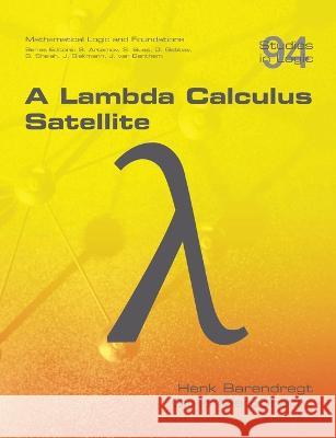 A Lambda Calculus Satellite Henk Barendregt Giulio Manzonetto 9781848904156 College Publications - książka