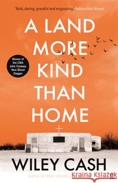 A Land More Kind Than Home: 'Southern gothic at its finest.' John Grisham Wiley Cash 9780571373420 Faber & Faber - książka