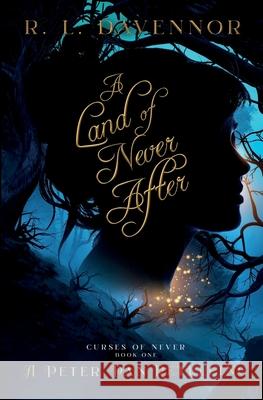 A Land of Never After: A Peter Pan Retelling R. L. Davennor 9781735131542 Night Muse Press - książka