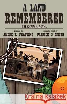 A Land Remembered: The Graphic Novel Andre Frattino Andre Frattino 9781683340218 Pineapple Press - książka