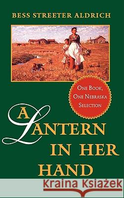 A Lantern in Her Hand Bess Streeter Aldrich 9780803259225 University of Nebraska Press - książka