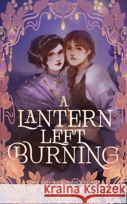 A Lantern Left Burning: A Cosy Sapphic Romance Thea Hawthorne 9781763861893 Wintertide - książka