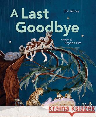 A Last Goodbye Elin Kelsey Soyeon Kim 9781771473644 Owlkids - książka
