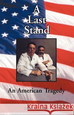 A Last Stand David James 9781413460735 Xlibris Corporation - książka