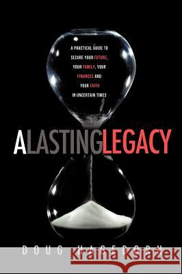 A Lasting Legacy Doug Hagedorn 9781622305940 Xulon Press - książka