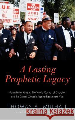 A Lasting Prophetic Legacy Thomas A Mulhall, Lewis V Baldwin 9781498266079 Wipf & Stock Publishers - książka