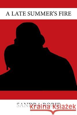 A Late Summer's Fire Sandra Rorie 9781524504069 Xlibris - książka