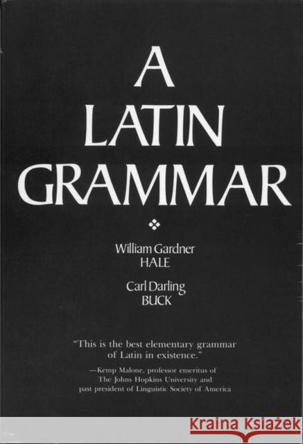 A Latin Grammar Hale, William Gardner 9780817303501 University of Alabama Press - książka