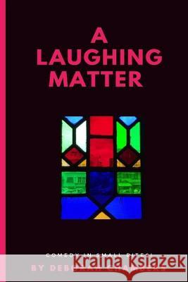 A Laughing Matter Deborah L. Chambers 9781978181274 Createspace Independent Publishing Platform - książka