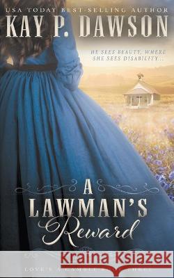 A Lawman's Reward: A Historical Christian Romance Kay P Dawson 9781639772094 Ckn Christian Publishing - książka