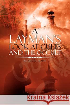 A Layman's Look at Cults and the Occult Alton Crapps 9781477138151 Xlibris Corporation - książka