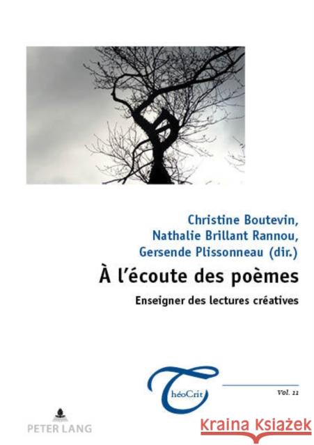 A l'Écoute Des Poèmes: Enseigner Des Lectures Créatives Brillant Rannou, Nathalie 9782807601758 Peter Lang Ltd. International Academic Publis - książka