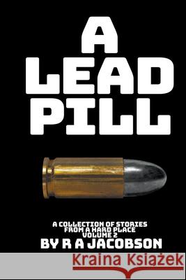 A Lead Pill R A Jacobson 9781990182037 R a Jacobson - książka
