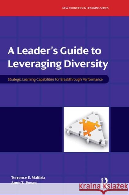 A Leader's Guide to Leveraging Diversity: Strategic Learning Capabilities for Breakthrough Performance Maltbia, Terrence 9780750678926 Butterworth-Heinemann - książka