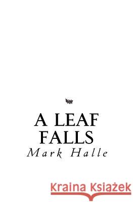 A Leaf Falls Mark Halle Ali Halle 9781975946692 Createspace Independent Publishing Platform - książka