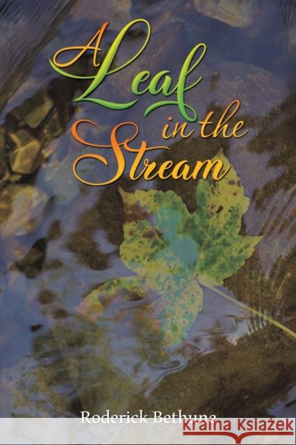 A Leaf in the Stream Roderick Bethune 9781398430785 Austin Macauley Publishers - książka