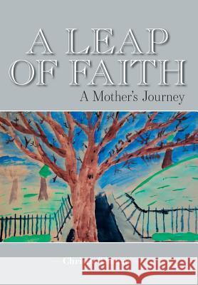 A Leap of Faith: A Mother's Journey Christie Thomas 9781525515606 FriesenPress - książka