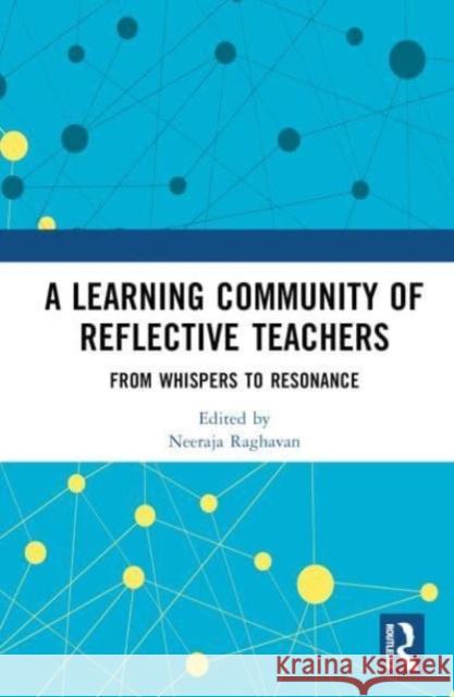 A Learning Community of Reflective Teachers  9781032495101 Taylor & Francis Ltd - książka