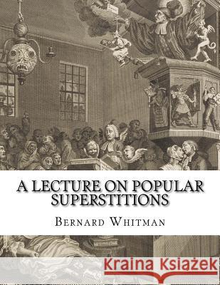 A Lecture on Popular Superstitions Bernard Whitman Black Books 9781979547567 Createspace Independent Publishing Platform - książka