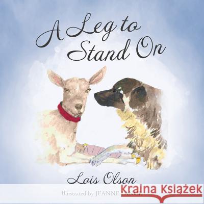 A Leg to Stand On Olson, Lois 9781490848334 WestBow Press - książka