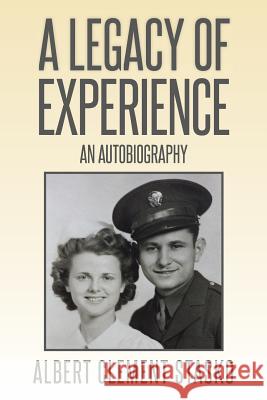A Legacy of Experience: An Autobiography Stasko, Albert Clement 9781499068443 Xlibris Corporation - książka