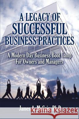 A Legacy of Successful Business Practices Jim McCain 9781849611534 Realtime Publishing - książka