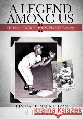 A Legend Among Us: The Story of William Youngblood McCrary Linda Pennington Black Bob Kendrick William Youngblood McCrary 9780692483039 Linda Pennington Black - książka