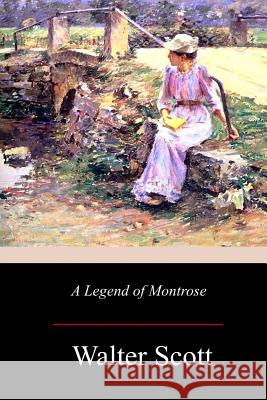A Legend of Montrose Walter Scott 9781977804822 Createspace Independent Publishing Platform - książka