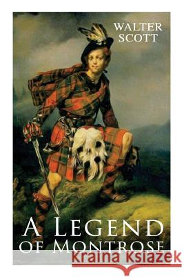 A Legend of Montrose: Historical Novel Walter Scott 9788027330379 E-Artnow - książka