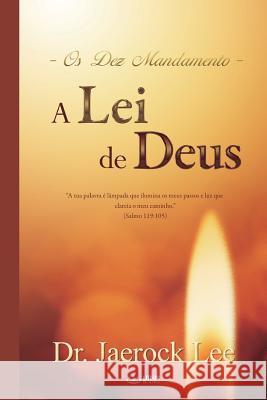 A Lei de Deus: The Law of God (Portuguese) Jaerock Lee 9788975578212 Urim Books USA - książka