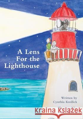 A Lens For the Lighthouse Cynthia Kreilick Laura Eyring 9780578719511 Morning Circle Media - książka